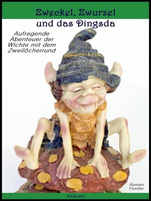 cover image of Zweckel, Zwurzel und das Dingsda